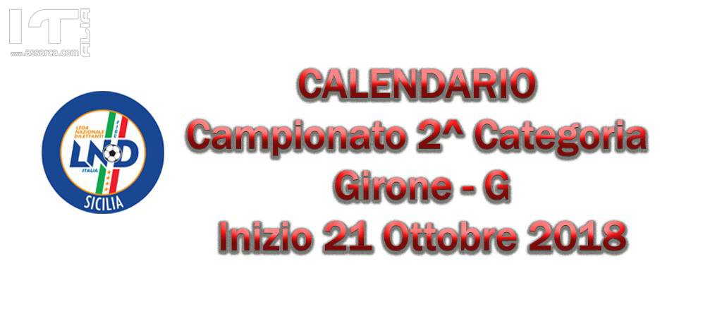 CAMPIONATO 2^ Categoria Girone G - Inizio 21 Ottobre 2018