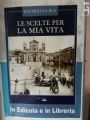 <small>LE SCELTE PER LA MIA VITA di Rosario Lo Bue</small>
