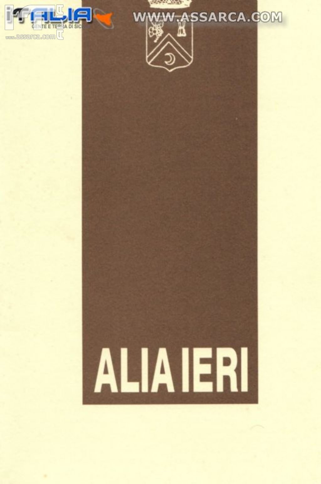 ALIA IERI " CENNI STORICI A CURA DEL PROF. EUGENIO GUCCIONE , 02 LUGLIO.1990