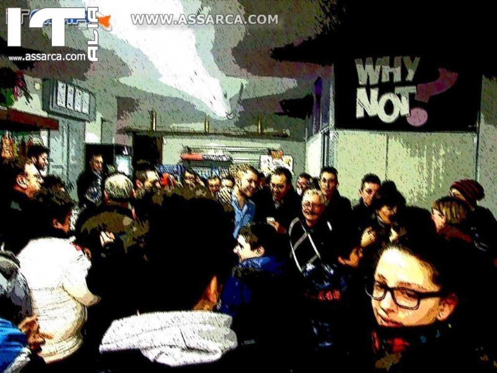 WHY NOT? - Inaugurazione -  Alia 23 Febbraio 2013 -, 