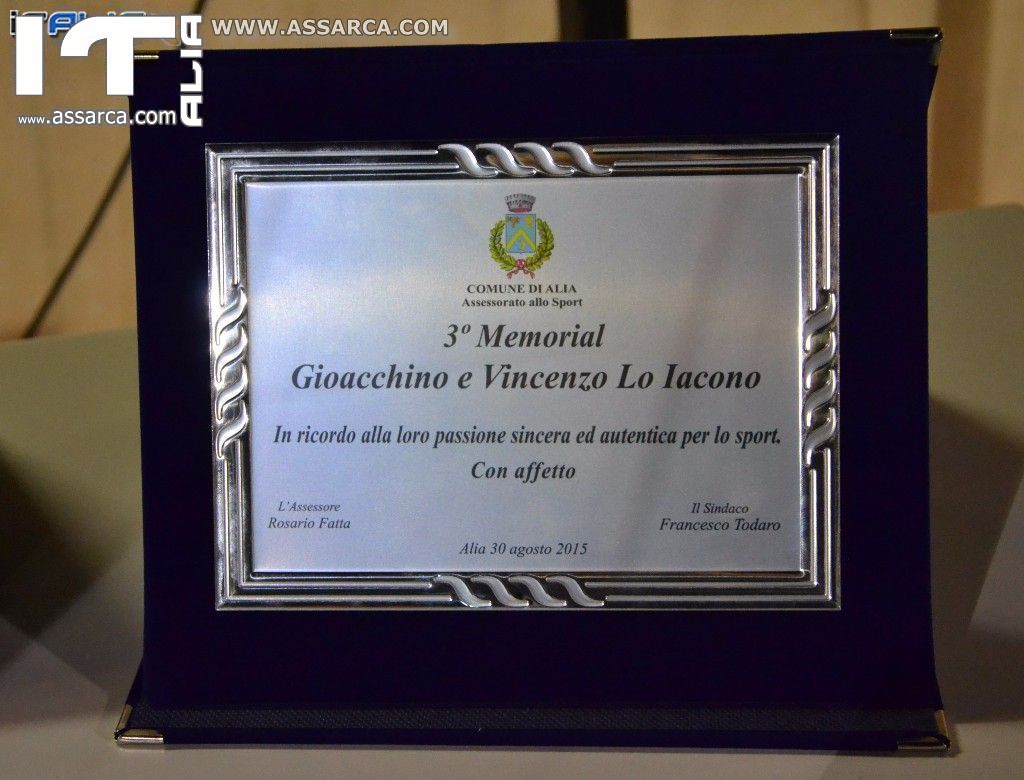 3 MEMORIAL - GIOACCHINO E VINCENZO LO IACONO
Alia 30 Agosto 2015, 