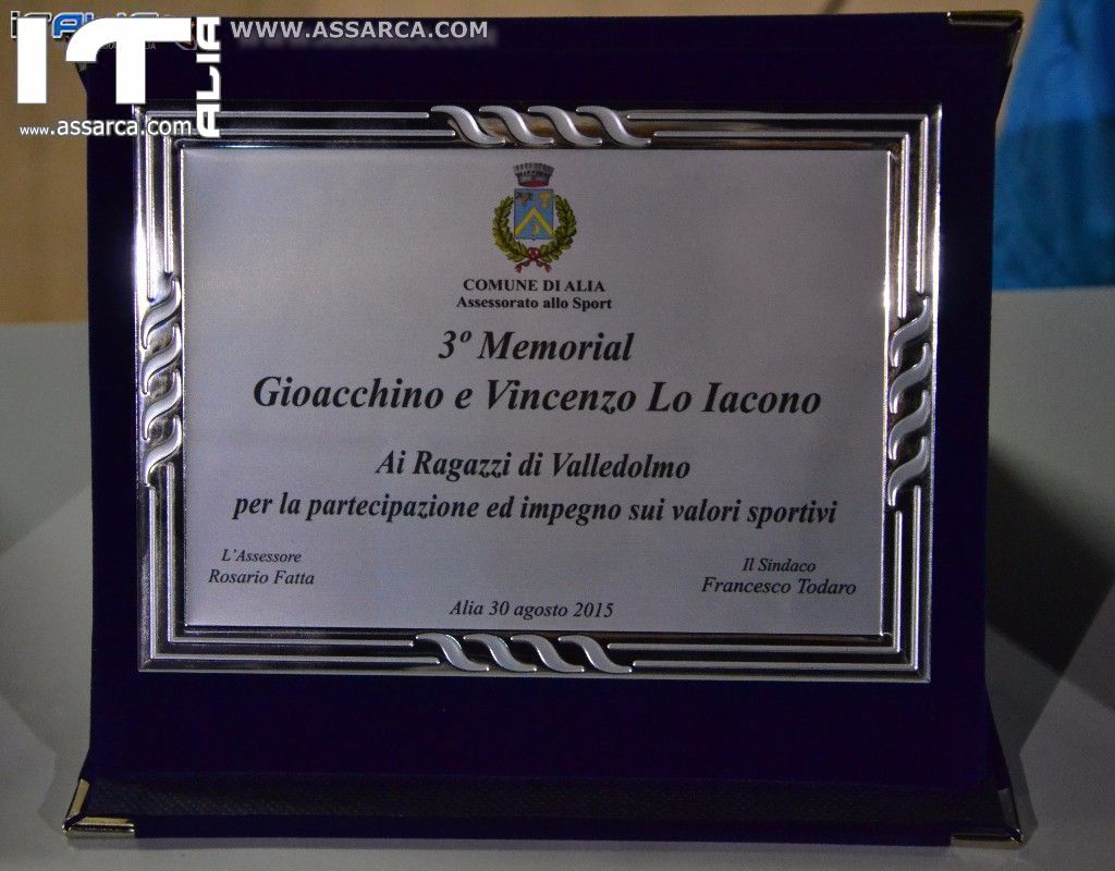 3 MEMORIAL - GIOACCHINO E VINCENZO LO IACONO
Alia 30 Agosto 2015, 