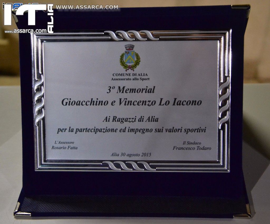 3 MEMORIAL - GIOACCHINO E VINCENZO LO IACONO
Alia 30 Agosto 2015, 