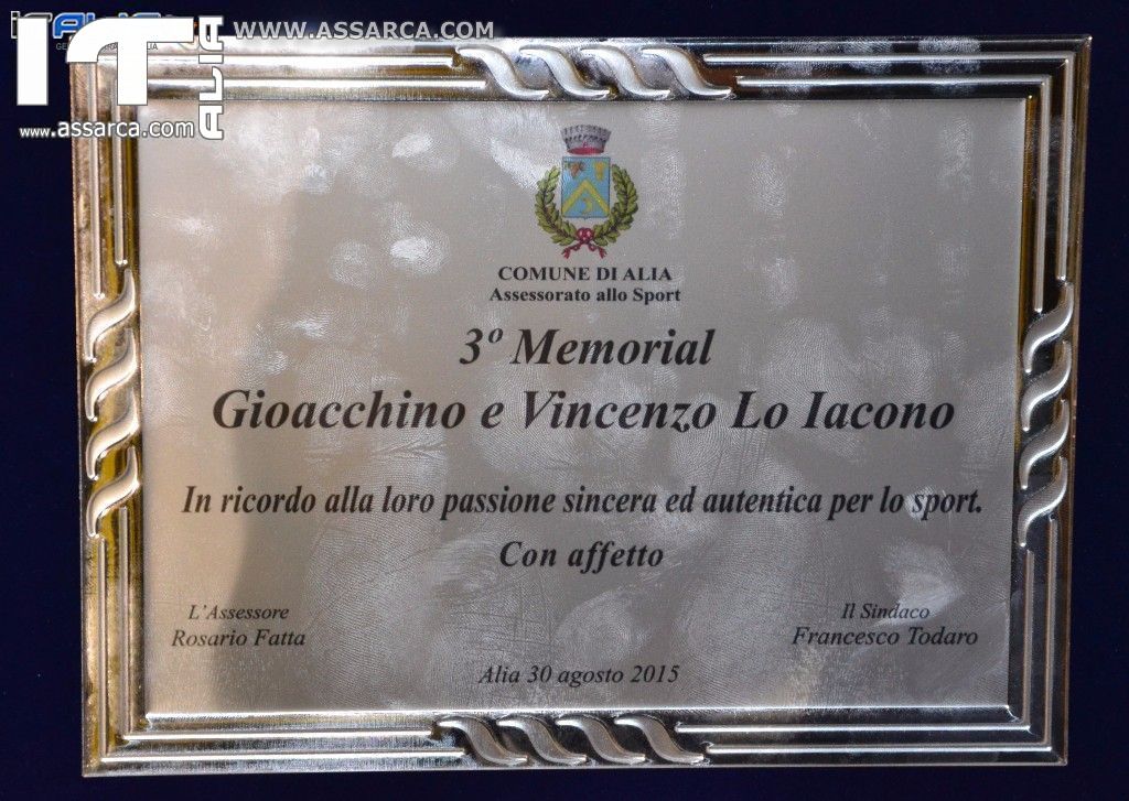 3 MEMORIAL - GIOACCHINO E VINCENZO LO IACONO
Alia 30 Agosto 2015, 