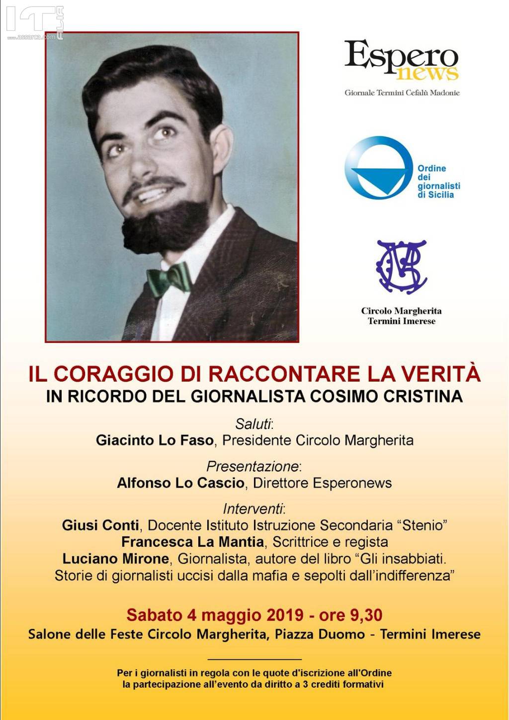 IL CORAGGIO DI RACCONTARE LA VERIT IN RICORDO DEL GIORNALISTA COSIMO CRISTINA, 