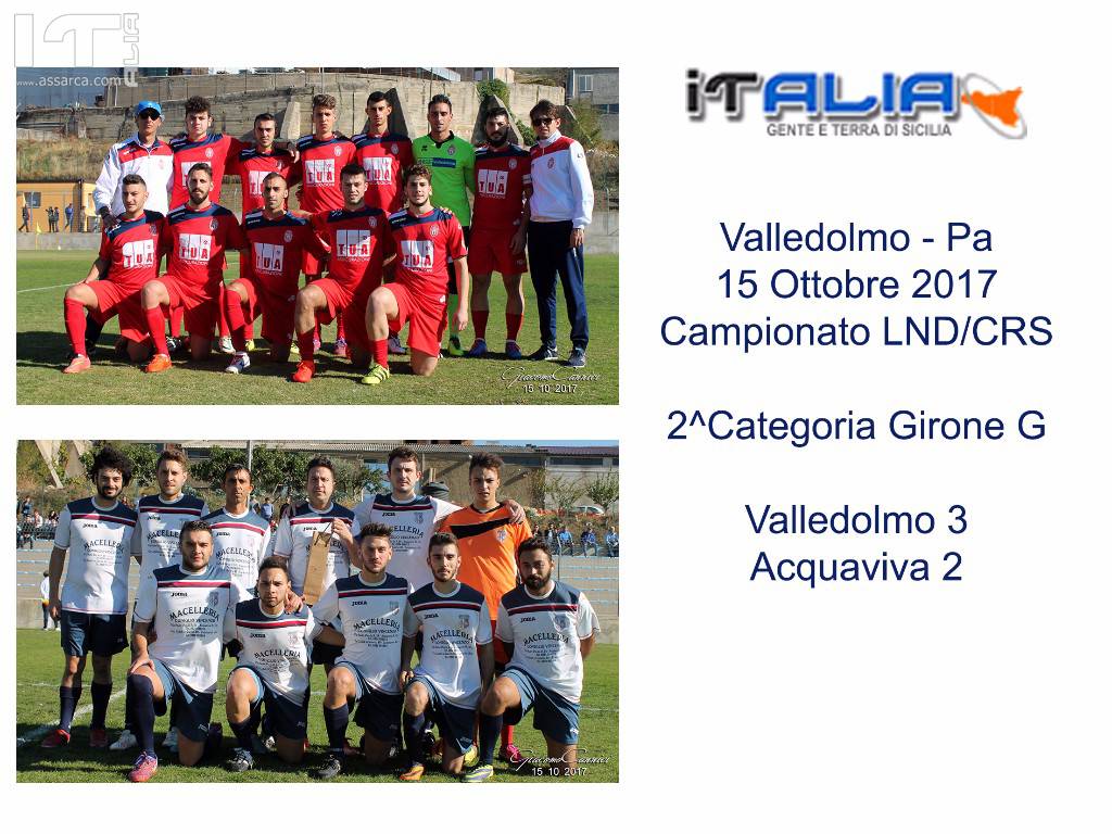 Il VALLEDOLMO VINCE NON CON POCA FATICA  - VALLEDOLMO 3 ACQUAVIVA 2 -  2 CTG Girone A, 