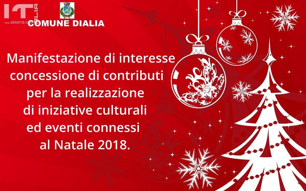 MANIFESTAZIONE DI INTERESSE CONCESSIONE CONTRIBUTI INIZIATIVE CULTURALI ED EVENTI CONNESSI AL NATALE 2018