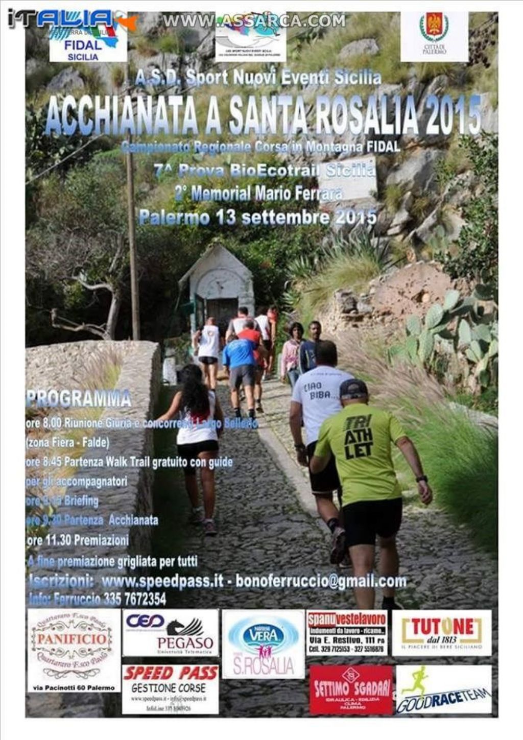 Al grido di "Viva Palermo e Santa Rosalia"  si corre domenica   l’Acchianata a Santa Rosalia,  in palio i titoli di Campione Siciliano Fidal di Corsa in Montagna