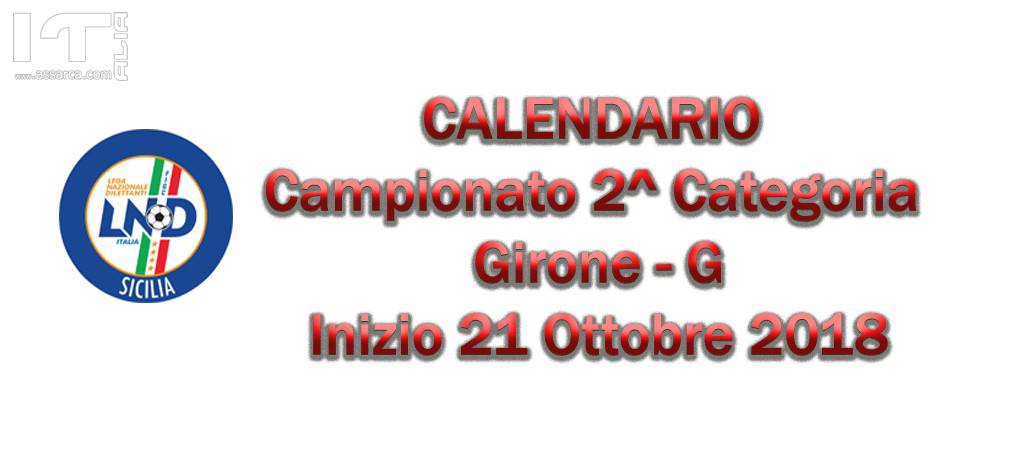 CAMPIONATO 2^ Categoria Girone G - Inizio 21 Ottobre 2018, 
