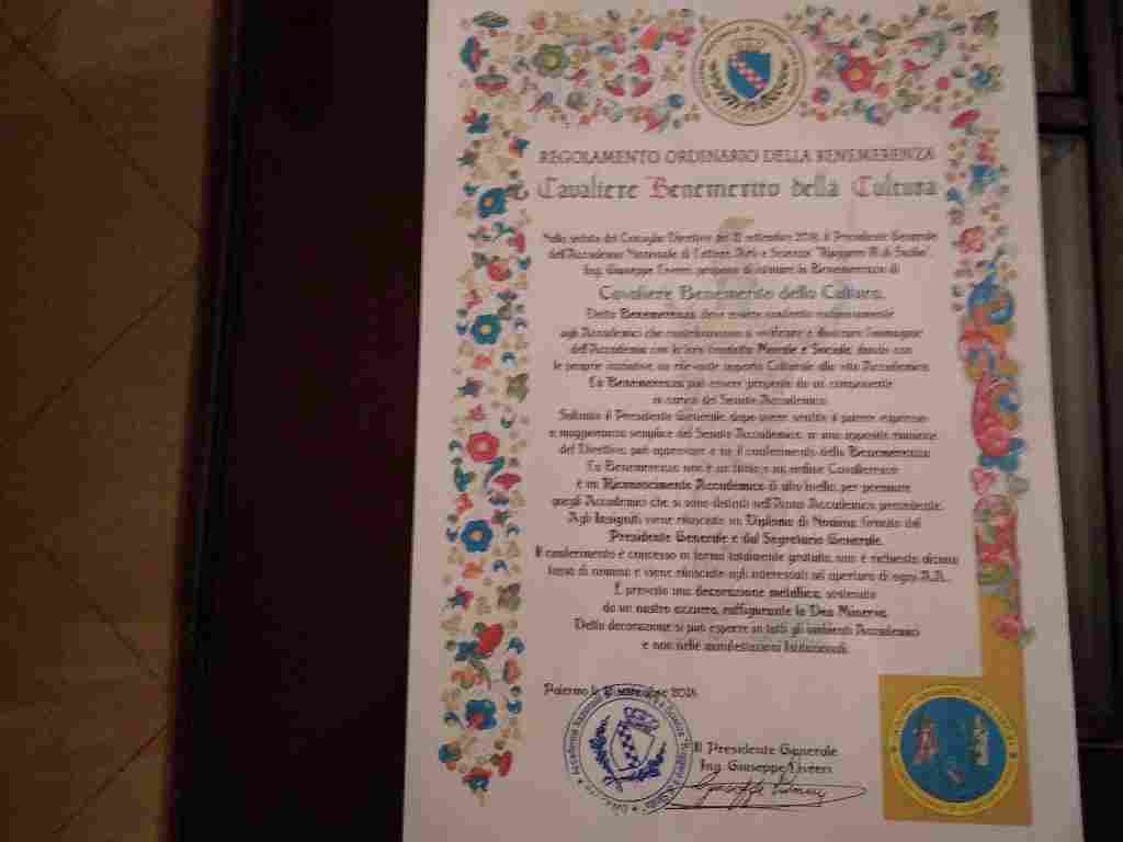 Nomina a Cavaliere benemerita della cultura dall`Accademia Nazionale di Lettere,Arti e Scienze Ruggero II di Sicilia .