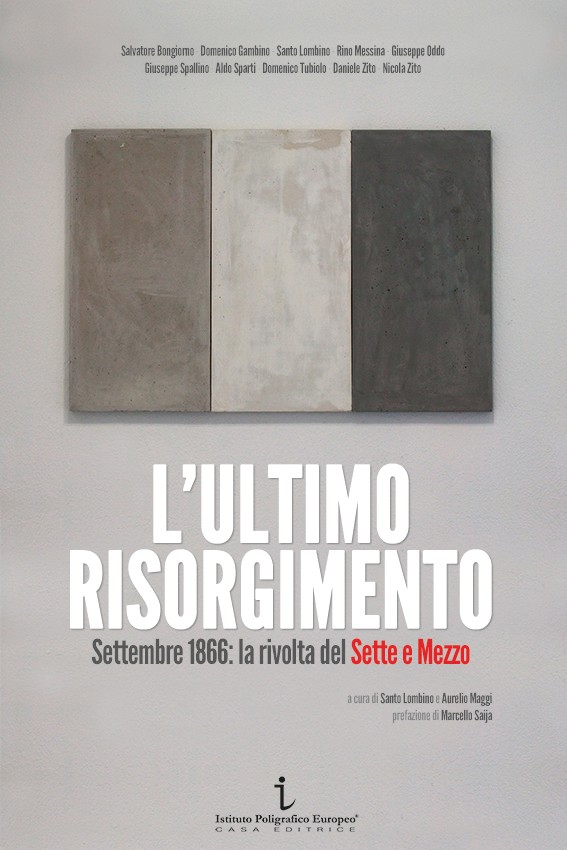 Nell’ambito dell’iniziativa di BCsicilia “30 Libri in 30 Giorni” si presenta a Termini Imerese il volume “L’ultimo Risorgimento. Settembre 1866: la rivolta del Sette e Mezzo”