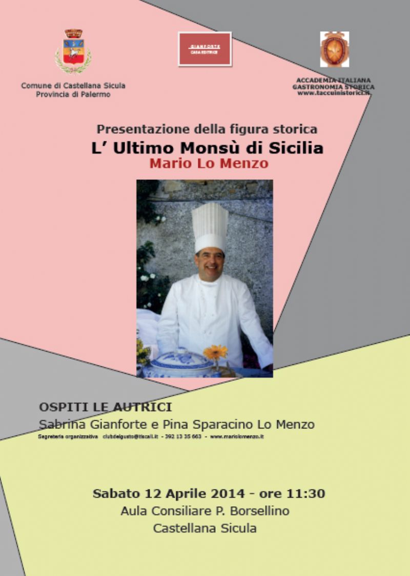 CASTELLANA SICULA : Presentazione della figura Storica dellUltimo
Monsù di Sicilia Mario Lo Menzo
