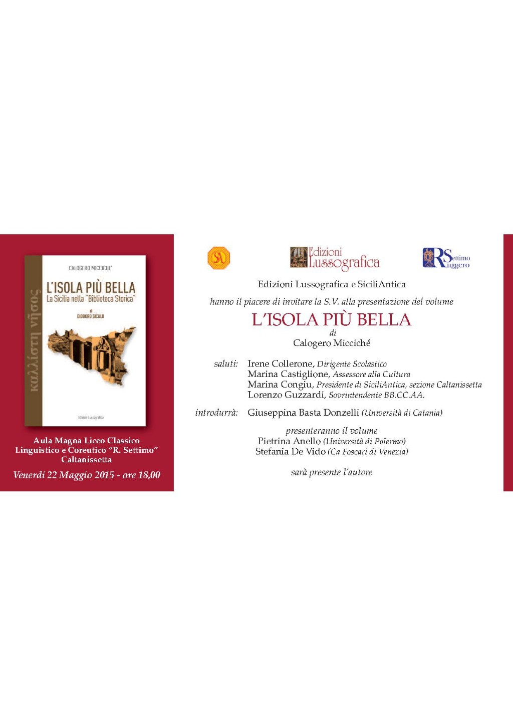 CALTANISSETTA - PRESENTAZIONE DEL LIBRO "L`ISOLA PIU` BELLA" DI CALOGERO MICCICHE`