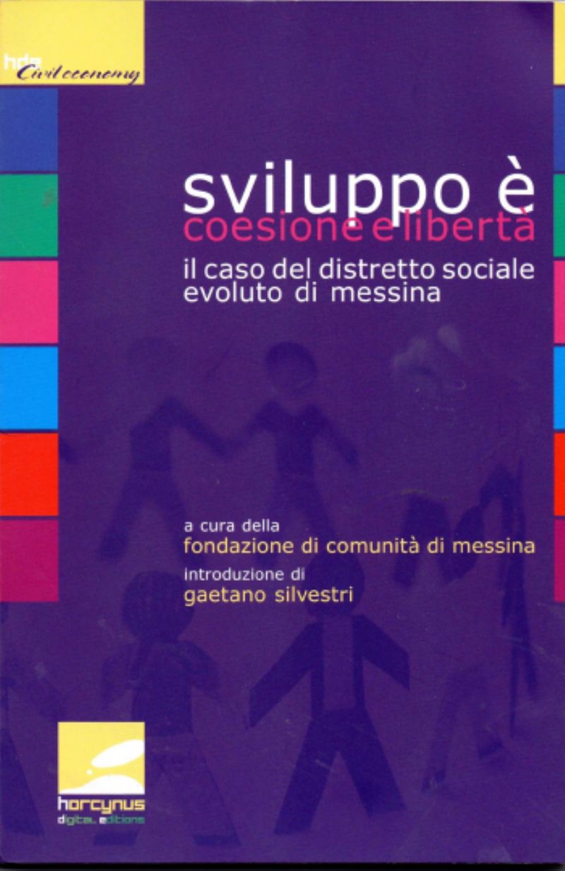 MESSINA - SABATO 27 AL SABIRFEST LA PRESENTAZIONE
DI SVILUPPO  COESIONE E LIBERT
IL LIBRO SUL DISTRETTO SOCIALE EVOLUTO