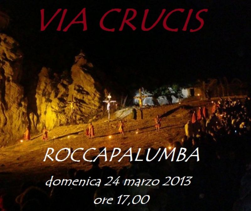 ROCCAPALUMBA, Via Crucis vivente XXXV edizione