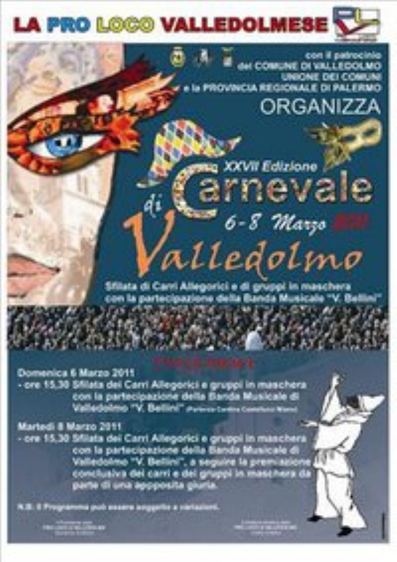 27esima edizione del Carnevale valledolmese : sfilate domenica 6 e martedì 8 marzo.

